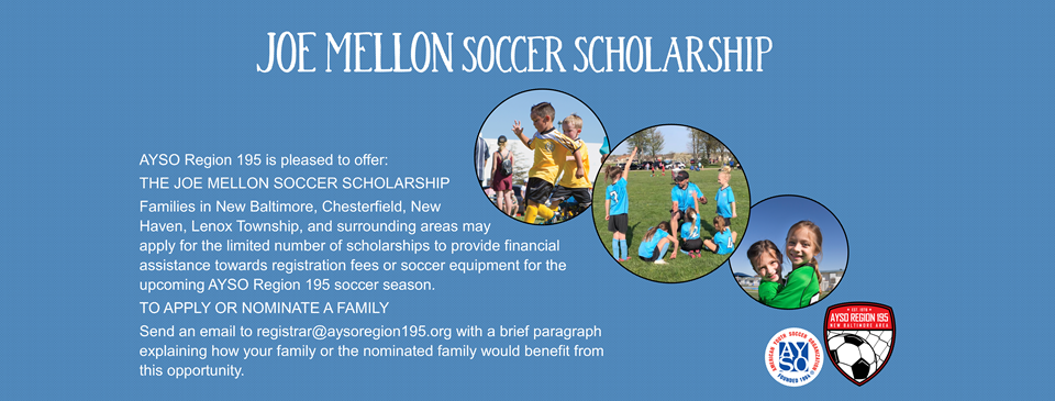 Joe Mellon Soccer Scholarship for Families in need.